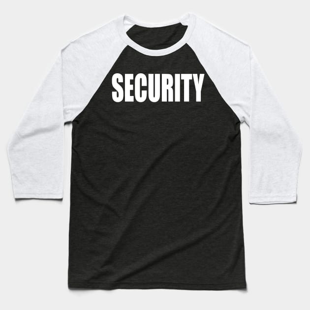 SECURITY TEE Baseball T-Shirt by Illustratorator